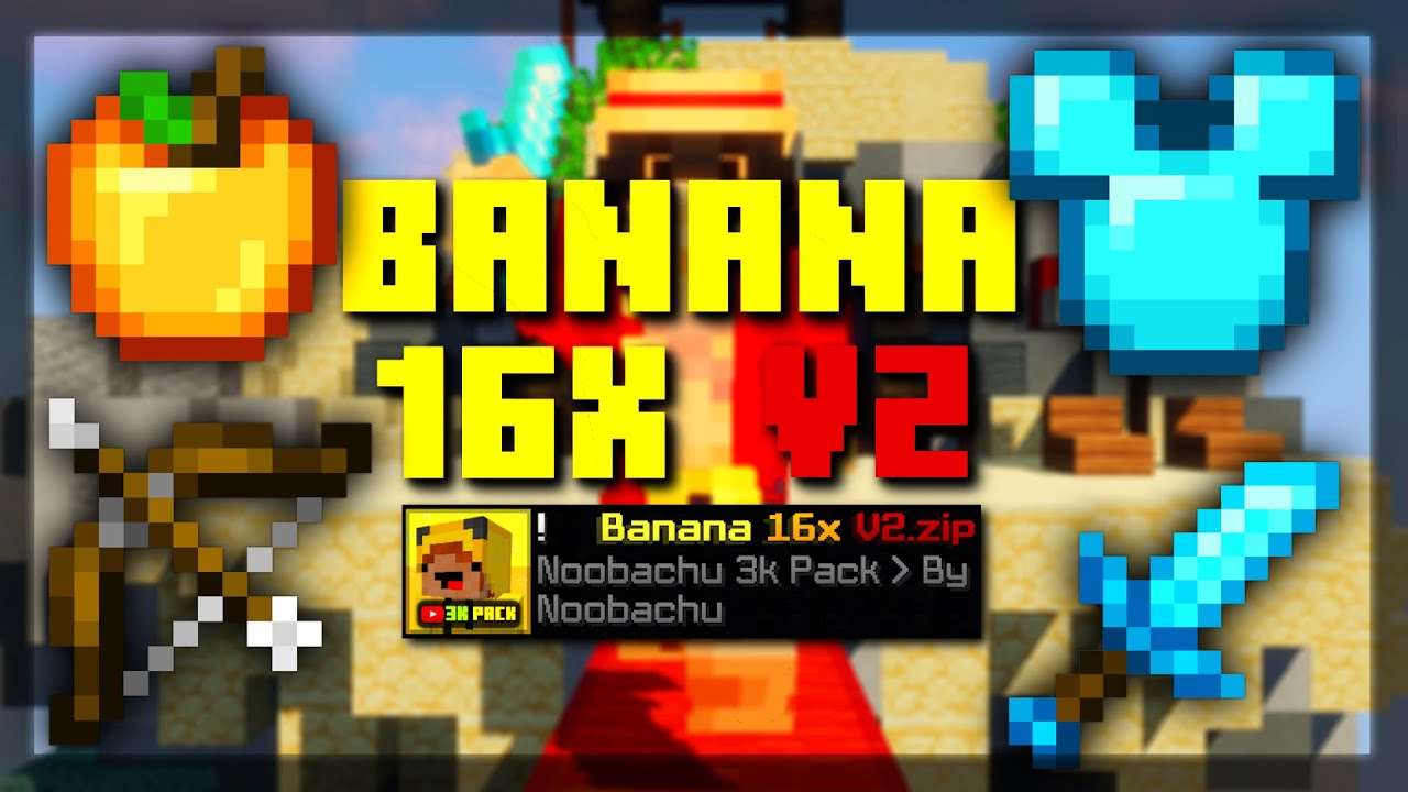 Banana 16x V2 16x by Noobachu on PvPRP