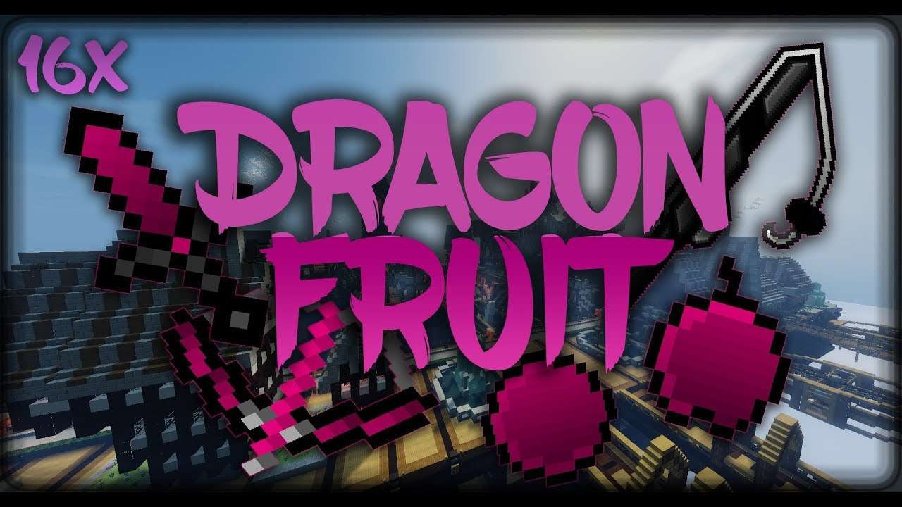 DragonFruit 16x by TMXxDeAdEyE & Chill on PvPRP