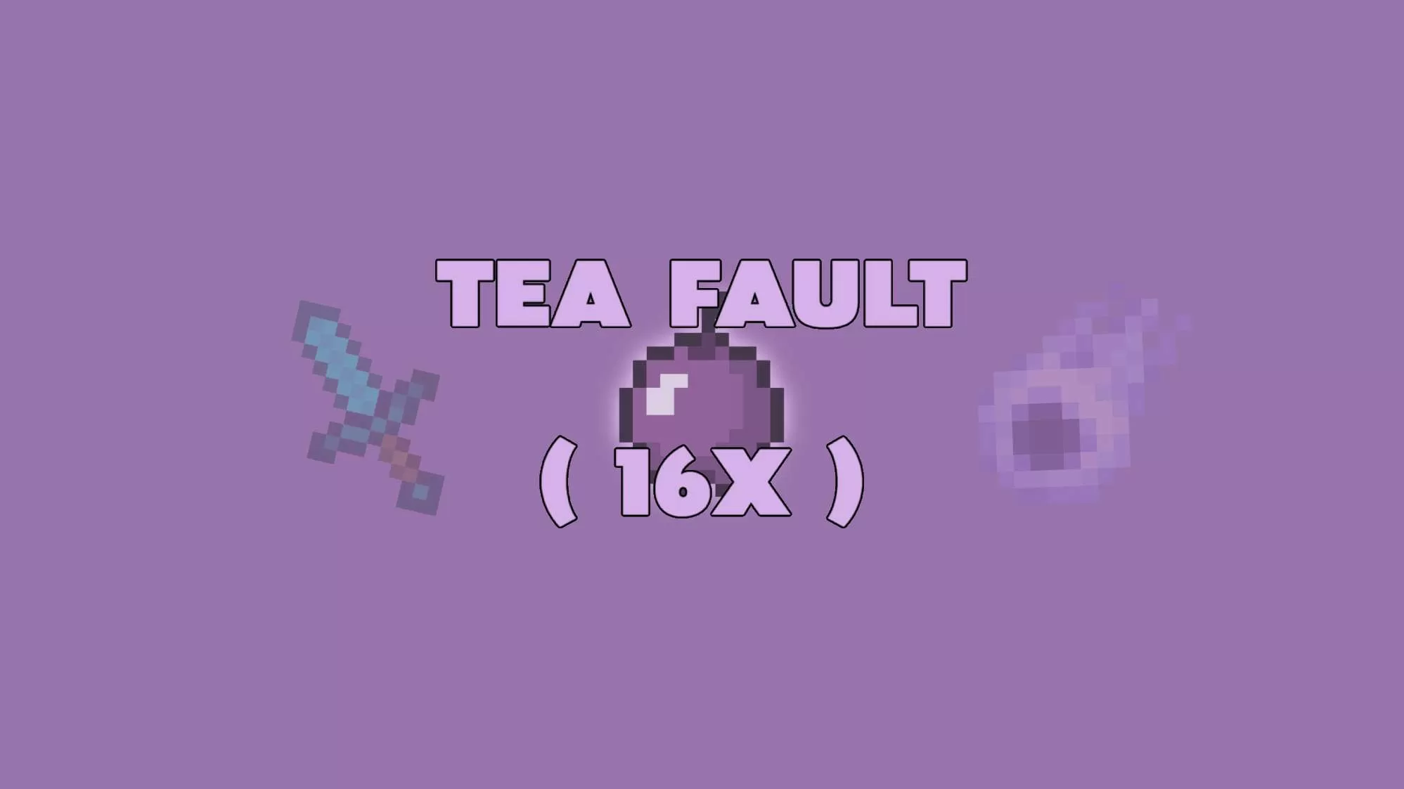 Gallery Banner for TeaFault on PvPRP